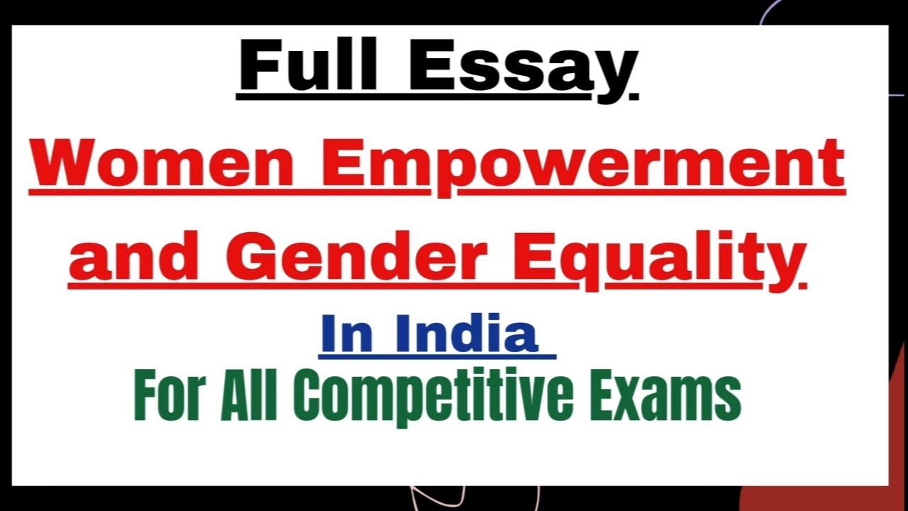 Essay on Women Empowerment & Gender Equality in India | Important Essays  For All Competitive Exams