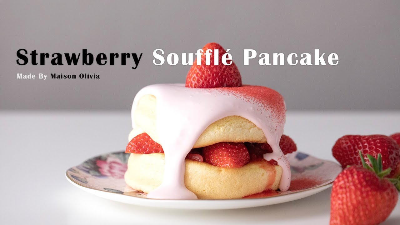 딸기수플레팬케이크 with 딸기콩포트 ( Strawberry souffle pancake / Soufflé Pancake / スフレパンケーキ ) - 메종올리비아