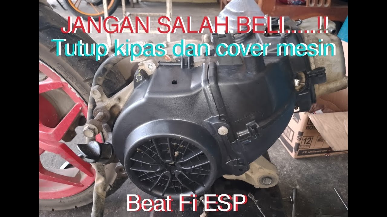 jangan salah beli Cover mesin dan kipas beat ESP