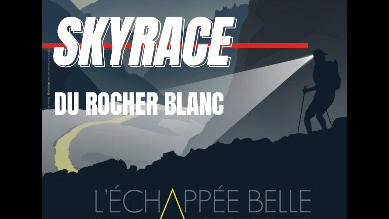 Skyrace du Rocher Blanc 2024 - Echappée Belle