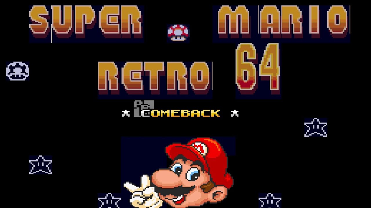 Super Mario Retro 64 - Comeback ) Closed Beta 0.3