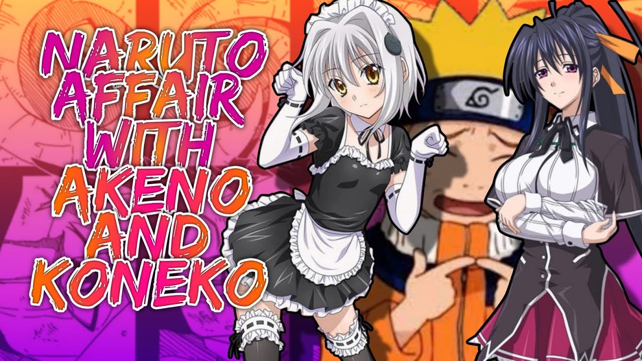 What If Naruto With Akeno And Koneko | Part 1