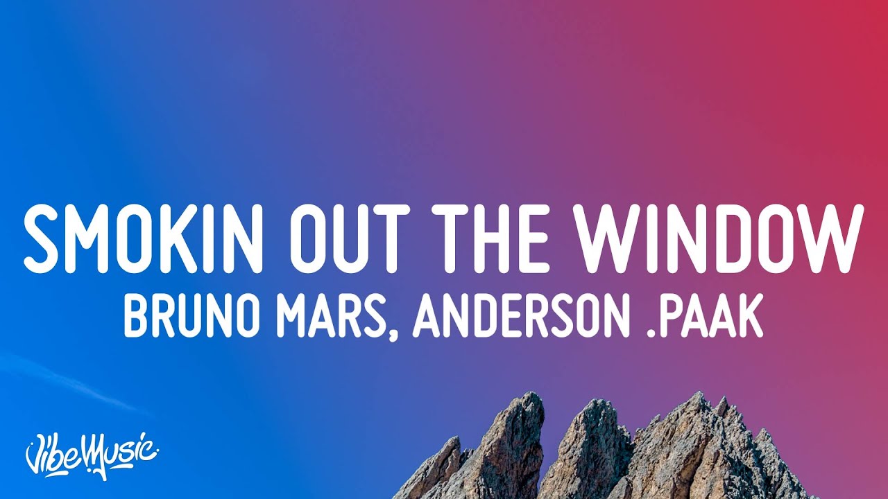 Bruno Mars, Anderson .Paak, Silk Sonic - Smokin Out The Window (Lyrics)