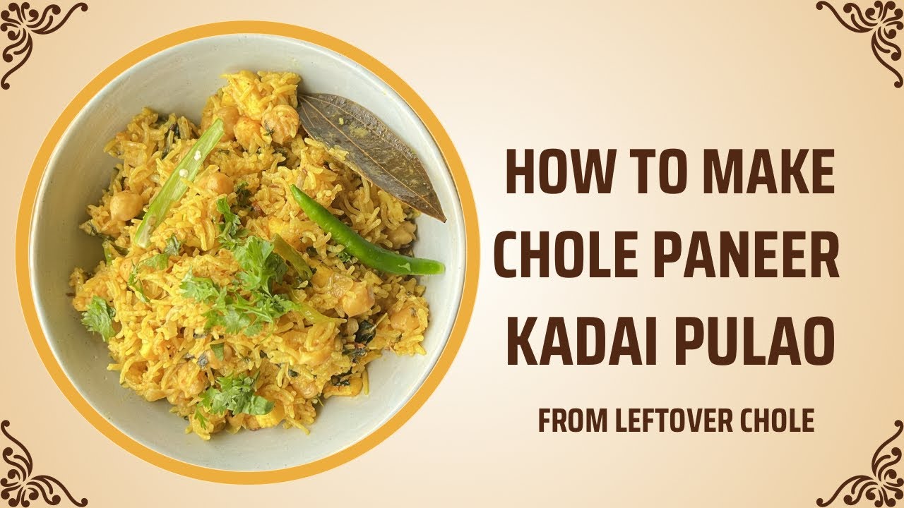 Chole Paneer Kadai Pulao out of leftover Chole (Chickpeas) | One pot Chole Paneer Kadai Pulao