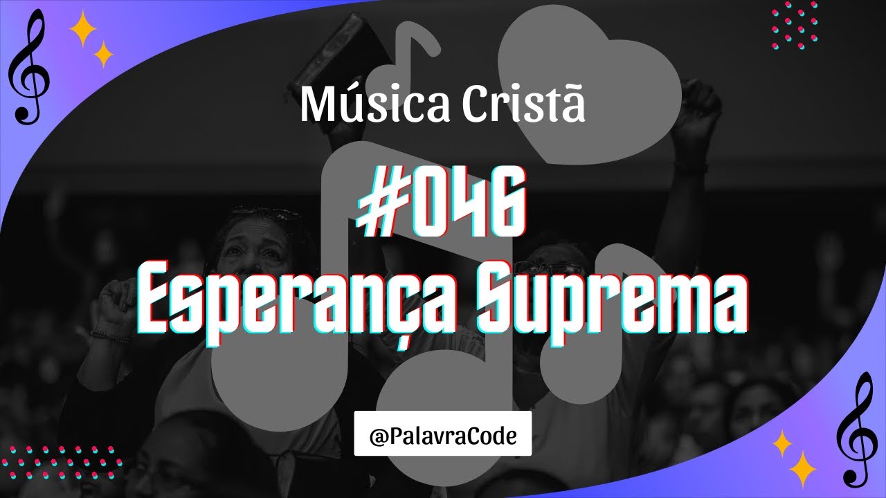 🎵 Música Nº 046 - Esperança Suprema | Louvor Cristão | Hino Gospel | Música Evangélica ✨