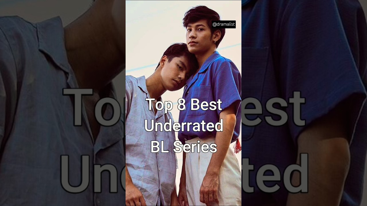 Top 8 Best Underrated BL Series #viralshorts #blseries #dramalist