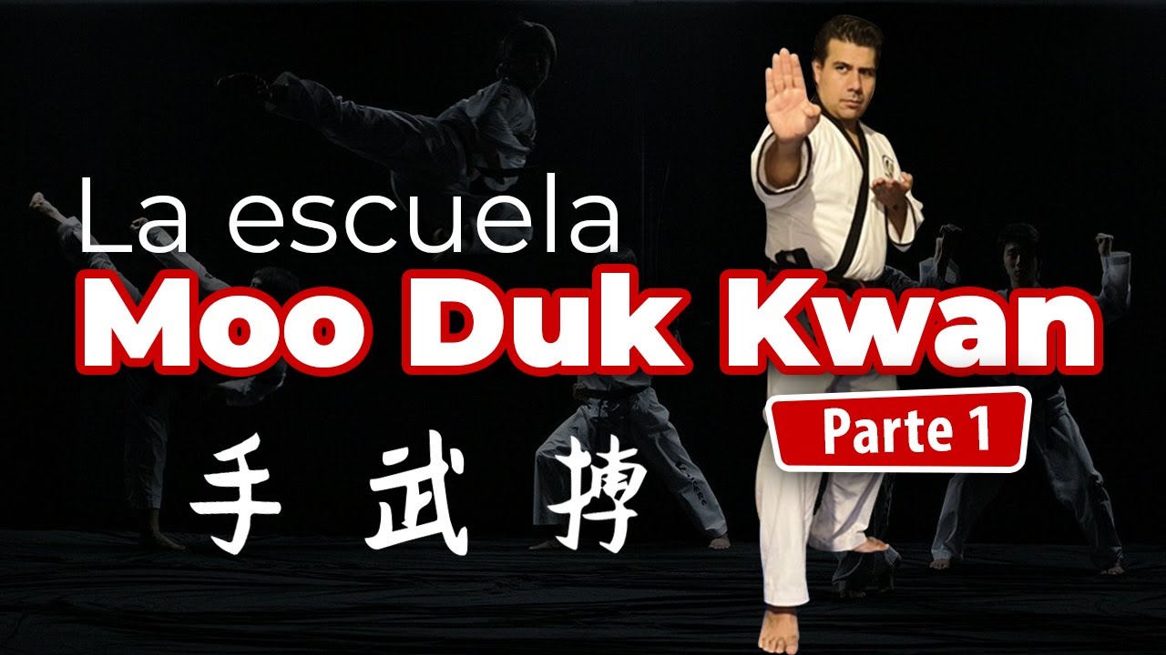 La escuela Moo Duk Kwan [PARTE 1]