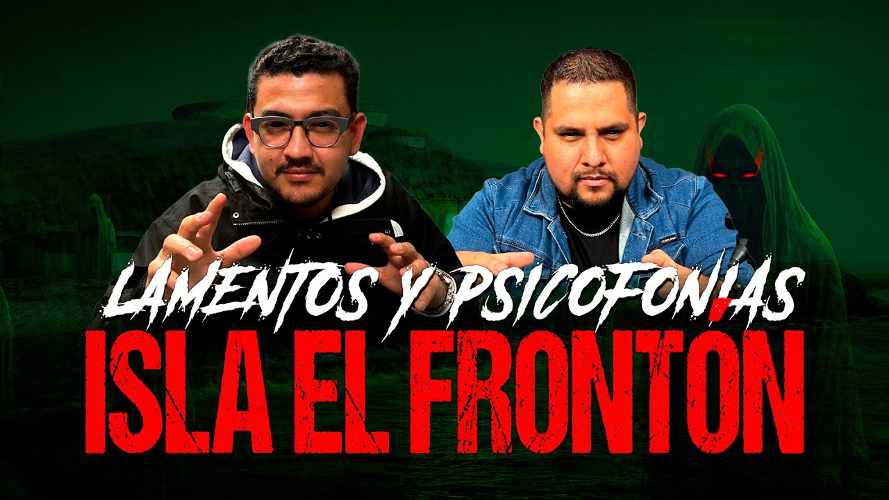 LAMENTOS Y PSICOFONÍAS durante la MADRUGADA en la ISLA EL FRONTÓN | IRL PARTE 2
