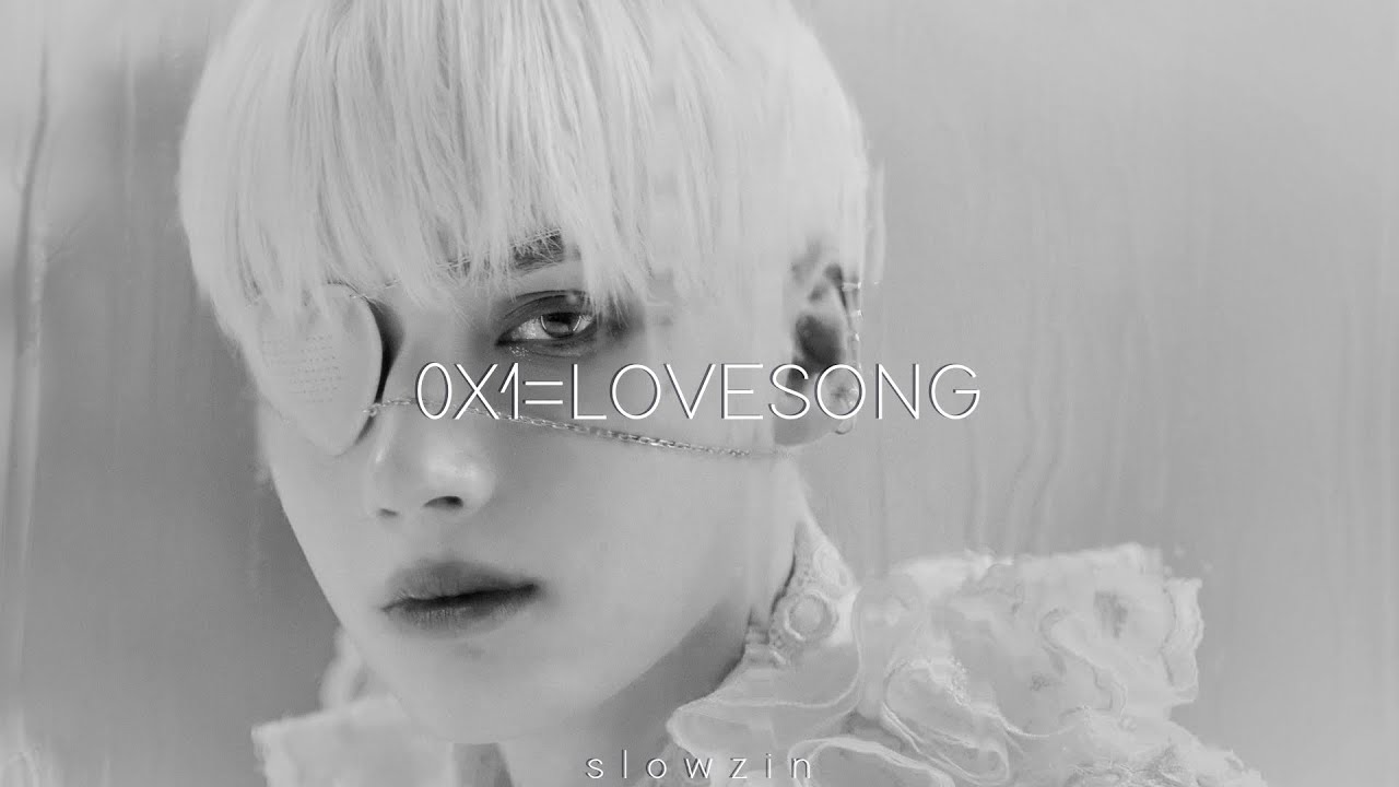 txt - 0X1=LOVESONG (I Know I Love You) feat. Seori (𝒔𝒍𝒐𝒘𝒆𝒅 𝒏 𝒓𝒆𝒗𝒆𝒓𝒃)