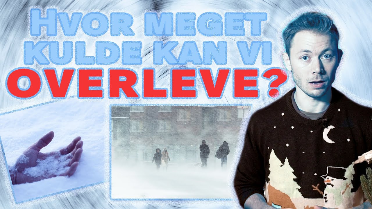 Hvor Meget Kulde Kan Vi Overleve?