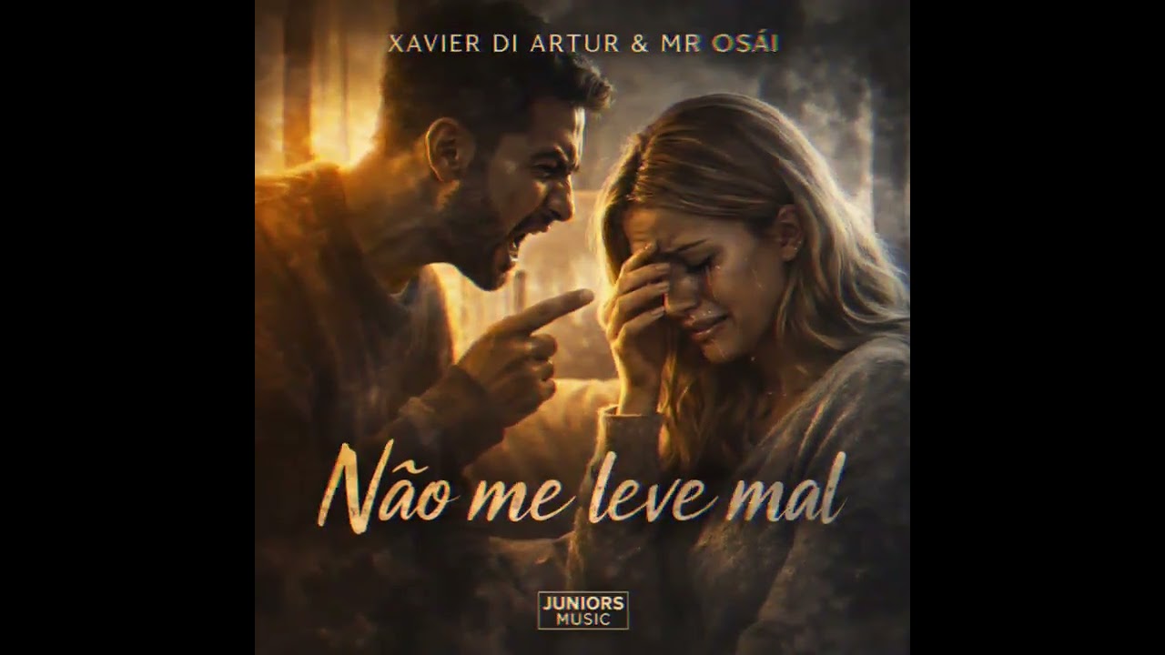 Xavier Di Artur_&_Mr Osãi_-_Não Me Leve Mal(2025)