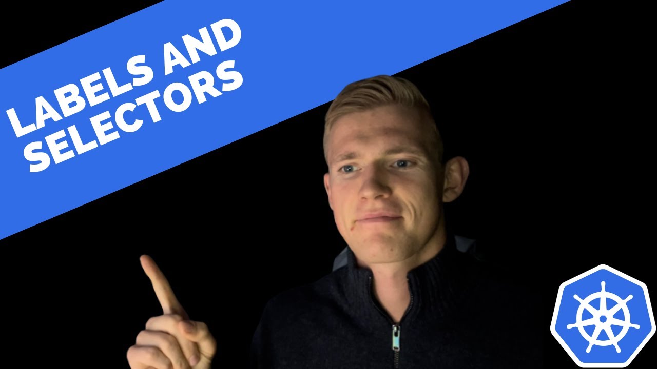 Kubernetes Labels and Selectors