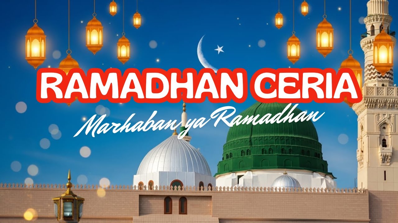 Ramadhan Ceria – Lagu Islami Ceria Menyambut Bulan Suci | Full Audio I Marhaban Ya Ramadhan