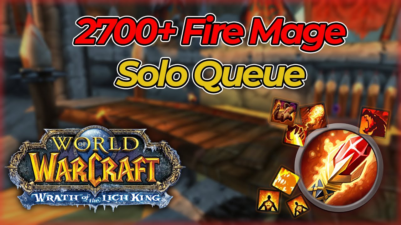 2700+ Rated Fire Mage SoloQ (Warmane)