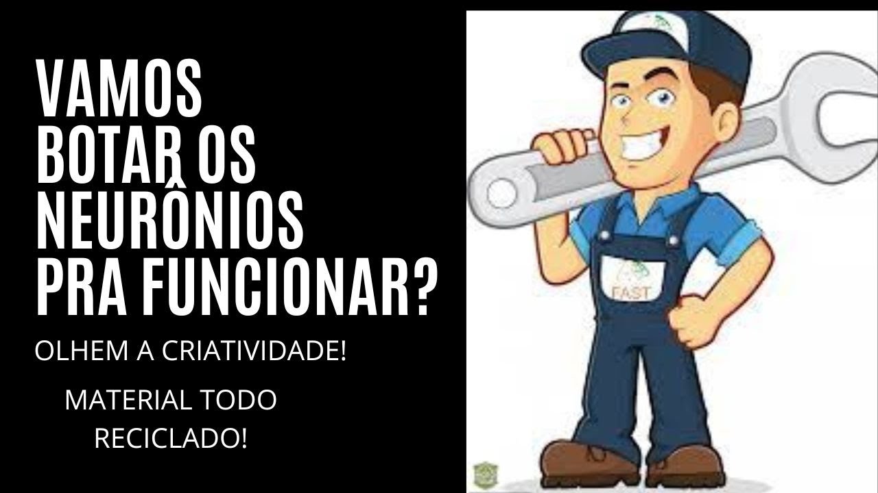 CRIATIVIDADE   vamos botar os ner&ocirc;nios para funcionar