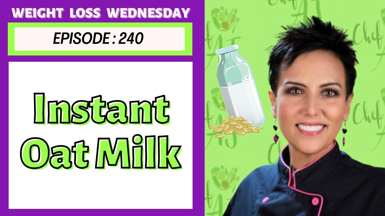 Easy Instant Oat Milk Recipe | WEIGHT LOSS WEDNESDAY | Episode 240
