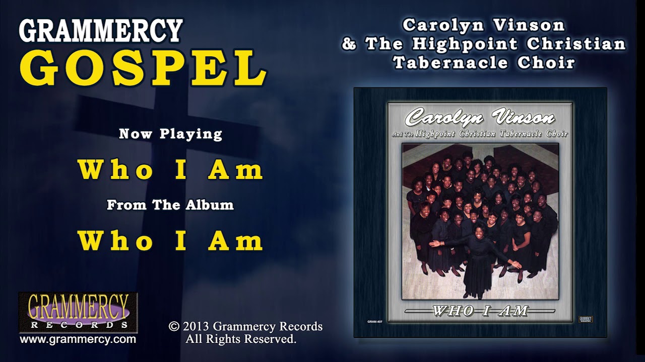 Carolyn Vinson And The Highpoint Christian Tabernacle Choir - Who I Am