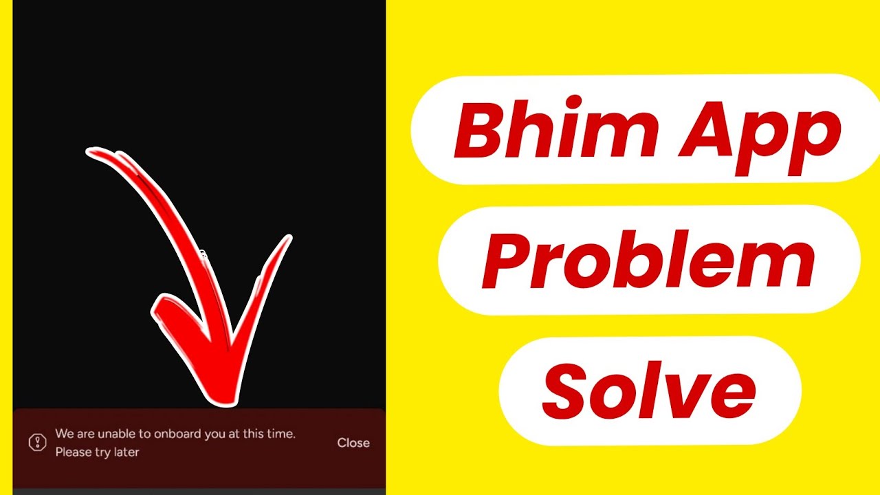 we are unable to onboard you at this time please try again later bhim app | bhim app login problem