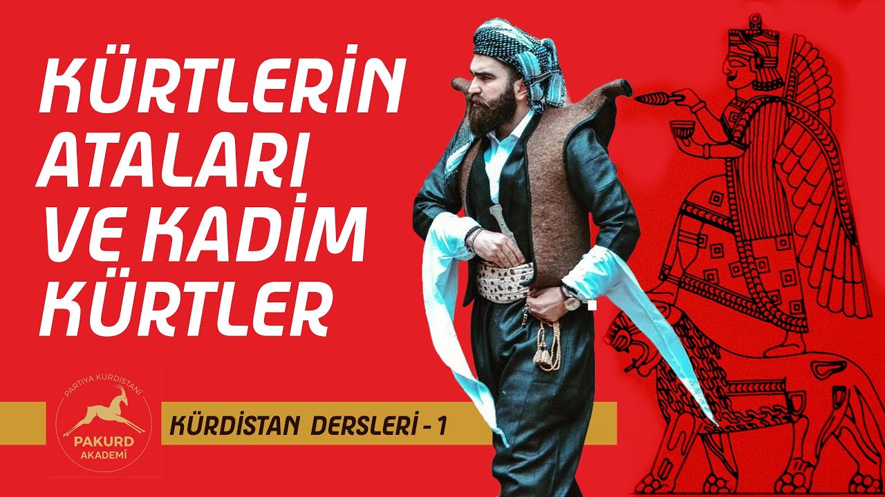 K&uuml;rtlerin Ataları ve Kadim K&uuml;rtler / K&uuml;rdistan Dersleri -1 İbrahim Halil Baran - PAKURD Akademi