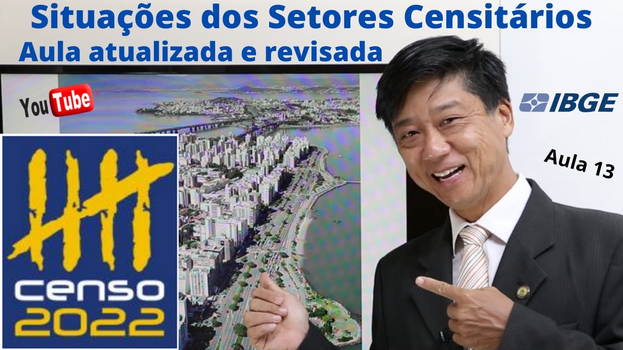 Conhecimentos Técnicos IBGE 2022 - Situações dos Setores Censitários - Aula 13 - Prof Eduardo Tanaka