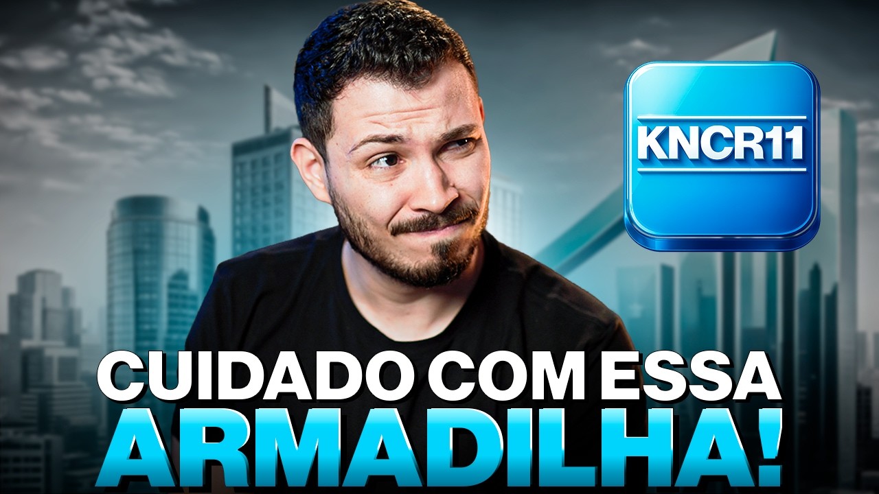 KNCR11 bateu 10 bilhões e o dividendo caiu, o que ninguém te contou sobre isso