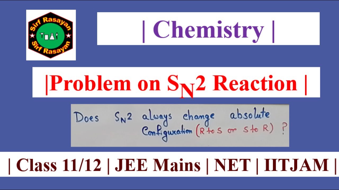 Стереохимия | Задача | SN2 | 11/12 класс | JEE Mains | NET | IITAM |