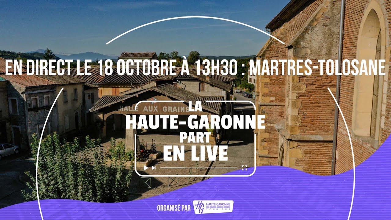 La Haute-Garonne part en Live à Martres-Tolosane !