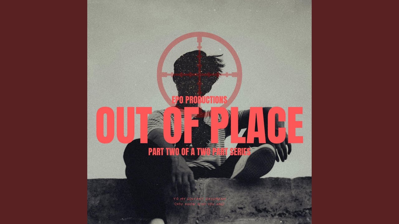 Out of place Pt. 2