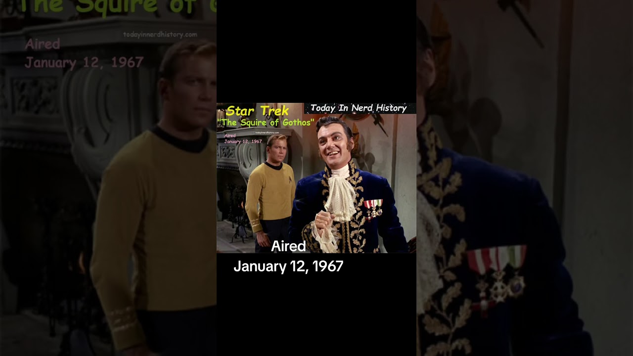 The Star Trek episode "The Squire of Gothos" aired January 12, 1967.