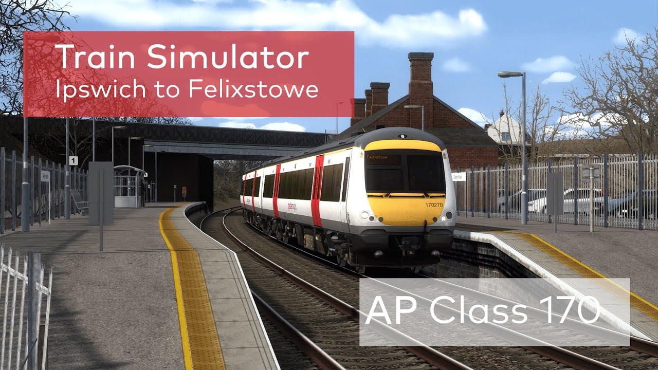 Train Sim | Ipswich - Felixstowe Timelapse | AP Clas 170