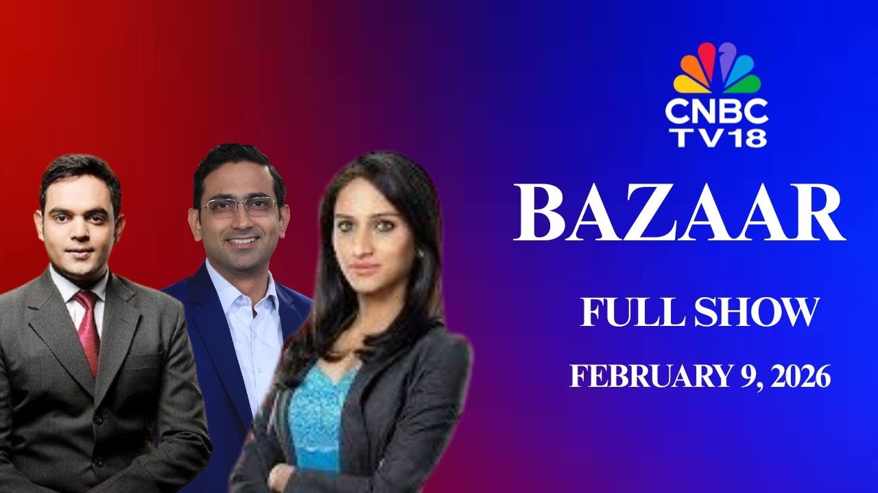 Bazaar: The Most Comprehensive Show On Stock Markets | Full Show | February 9, 2026 | CNBC TV18
