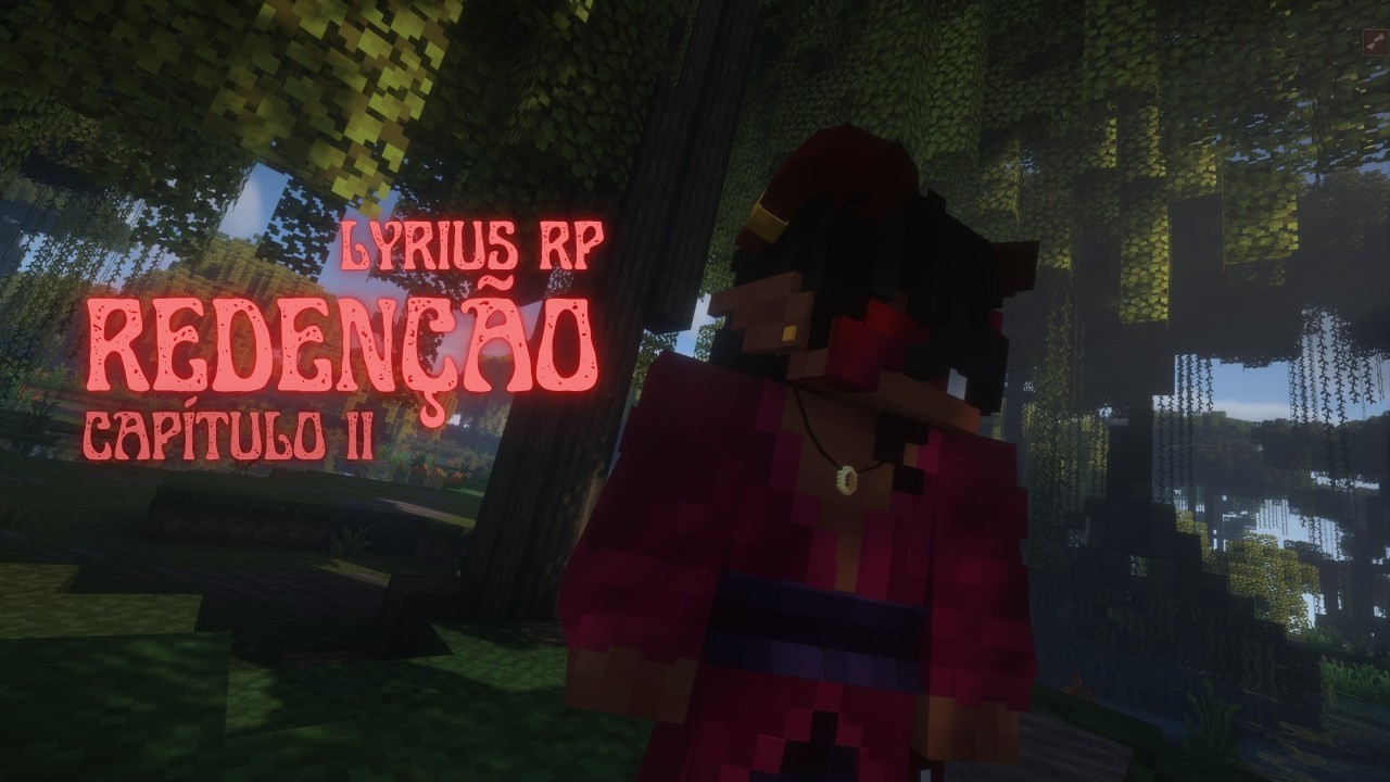 LYRIUS RP | REDENÇÃO - CAPÍTULO 2 | 