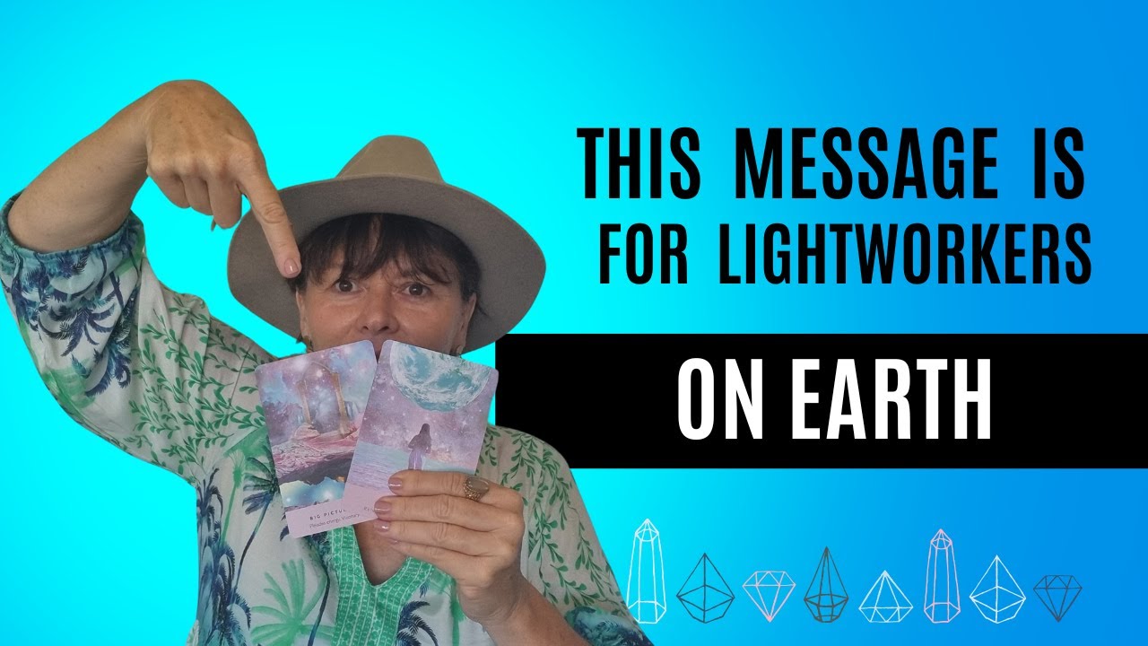 A Channeled Message for All Lightworkers.