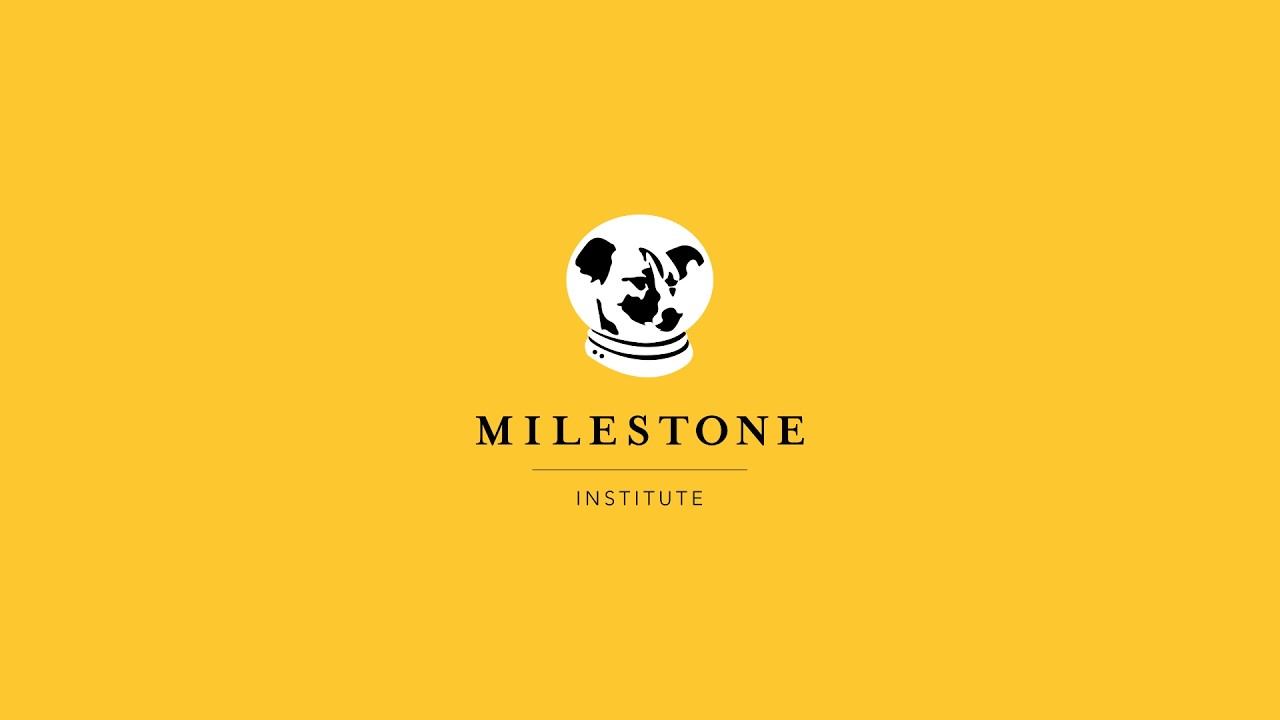 Welcome to Milestone Institute!