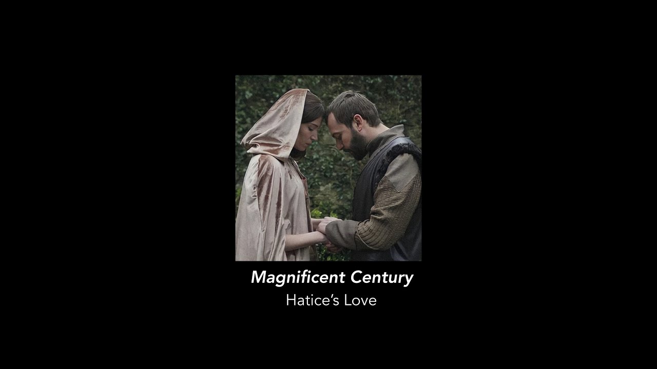 Magnificent century | Muhteşem yüzyıl - haticenin aşkı (Slowed and reverb)