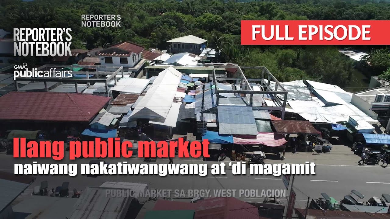 Ilang public market, naiwang nakatiwangwang at &lsquo;di magamit (Full Episode) | Reporter's Notebook