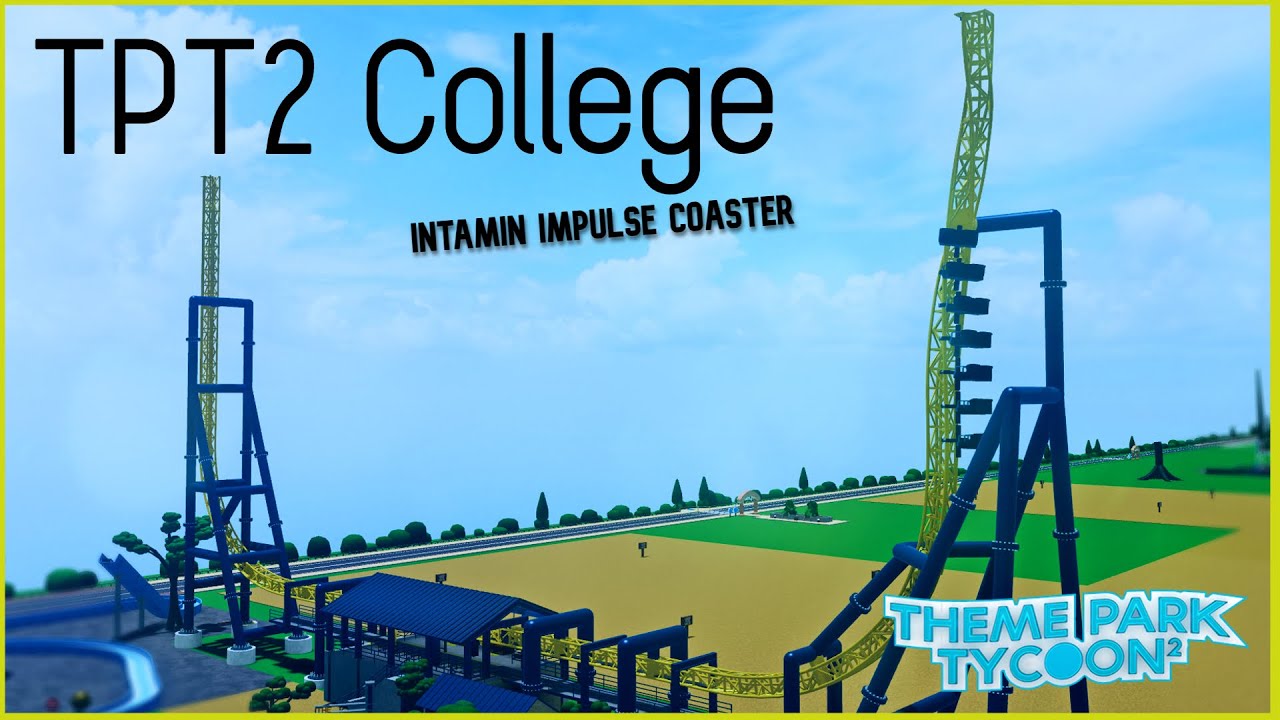 Intamin Impulse Coaster Tutorial - TPT2 College