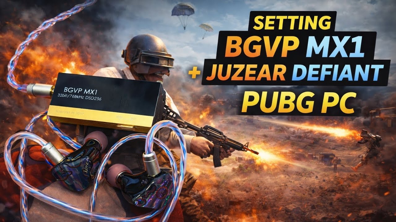 ตั้งค่าหูฟัง  BGVP MX1  + JUZEAR Defiant   PUBG คู่เทพที่สาย FPS ต้องใช้! 