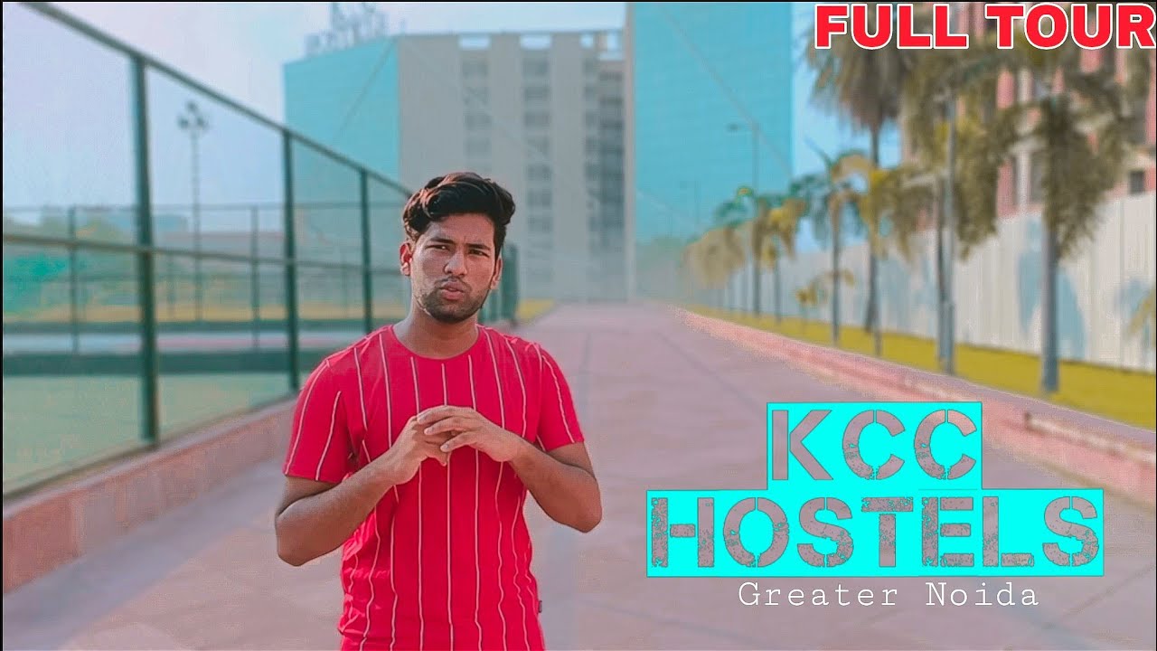 Kcc Hostels|Open For Outsiders|Full Hostel Tour|Kcc Hostels Greater Noida|Kcc College