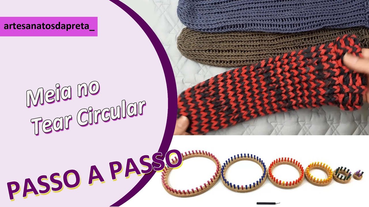 Passo a Passo - Meia no Tear Circular 😍