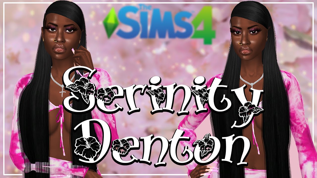 The Sims 4 CAS |🌸Serinity Denton With CC Links & Tray Files!!🌸