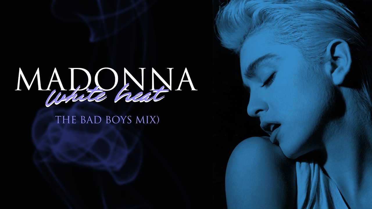 Madonna - White Heat (The Bad Boys Mix)