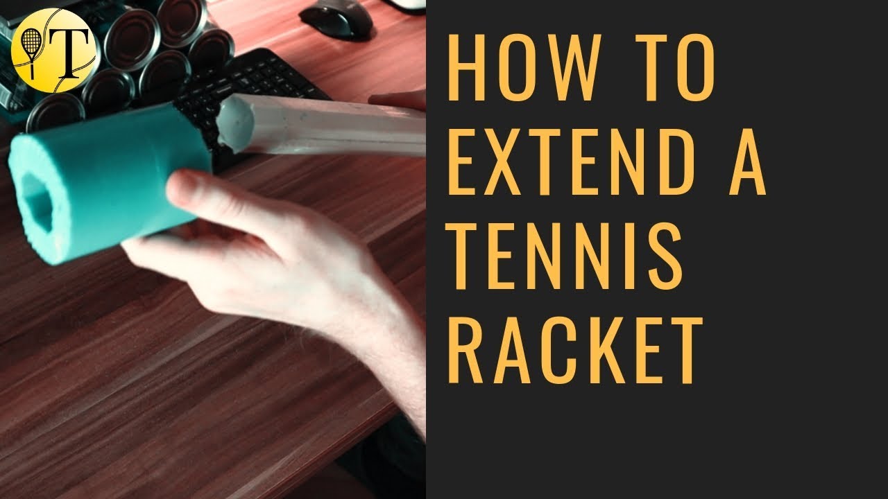 DIY - How to extend a tennis racket (Like Novak Djokovic)