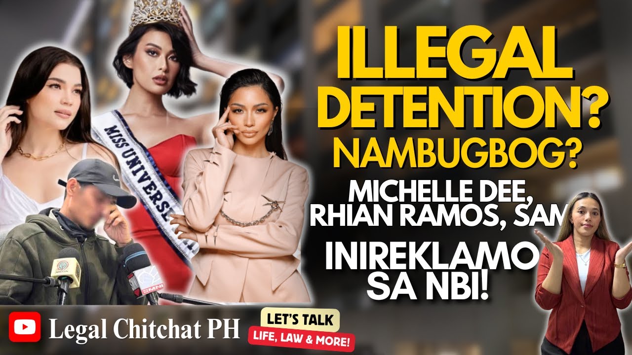 LAGOT SA NBI! Michelle Dee, Rhian Ramos, Sam, ILLEGAL DETENTION ang reklamo?! | Legal Chitchat PH