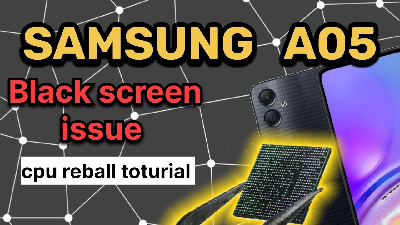 Samsung A05 No Display Problem Fixed | CPU Reball Repair
