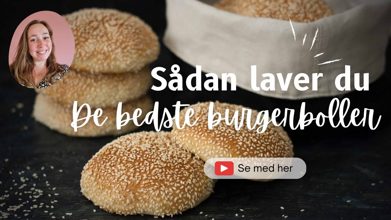 De bedste burgerboller - se hvordan du gør