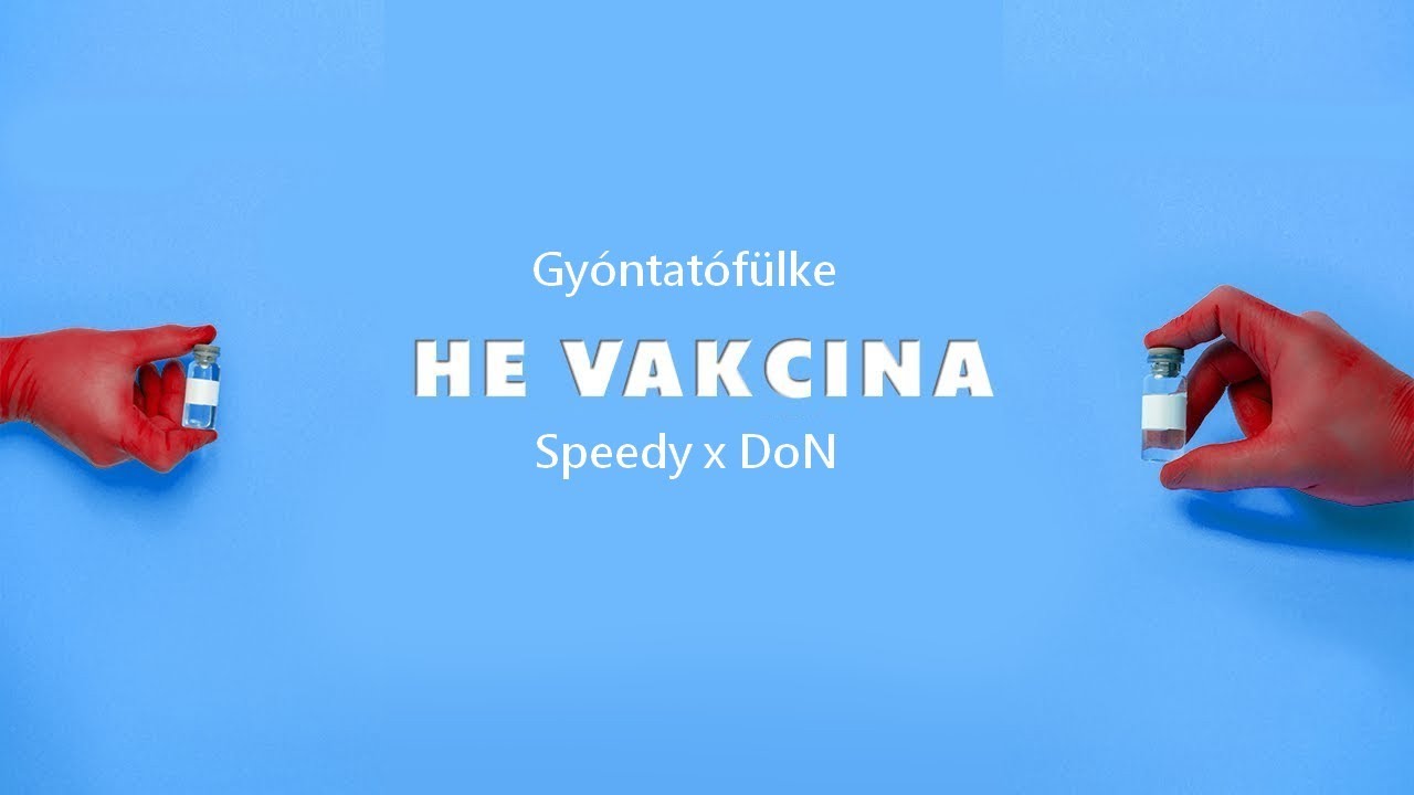 💉 Gy&oacute;ntat&oacute; - H&eacute;, Vakcina! (Official Music) ft. Speedy X DoN 💉