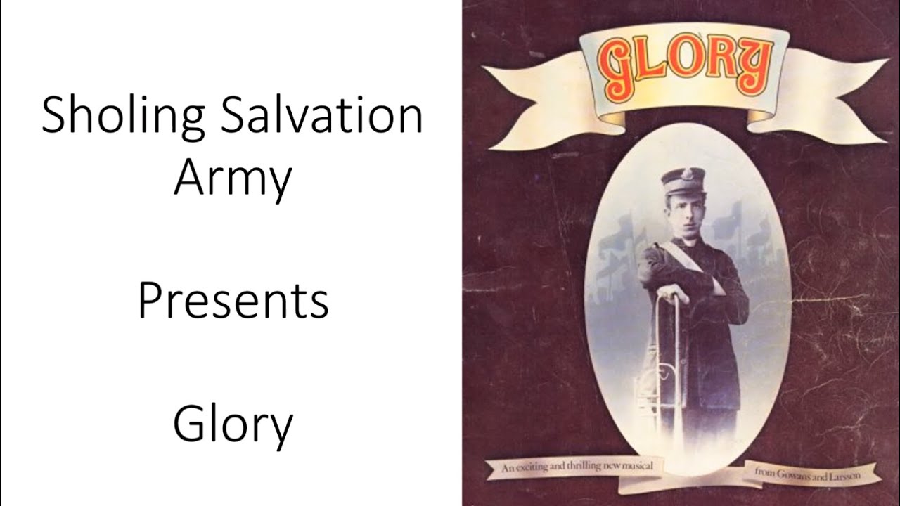 Sholing Salvation Army presents the musical by Gowans & Larsson - Glory
