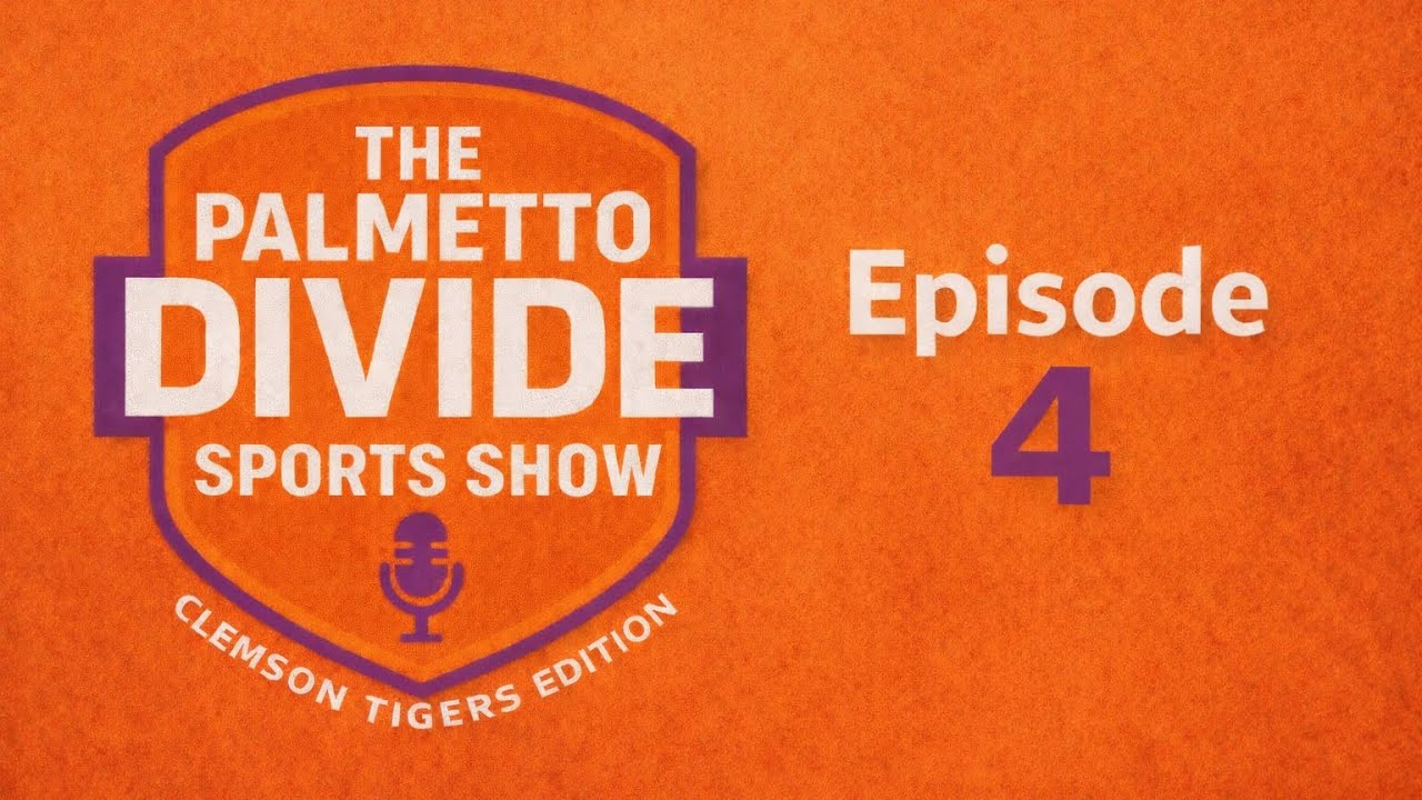 Episode 4! Clemson Edition! 🐯🏀⚾️🏈