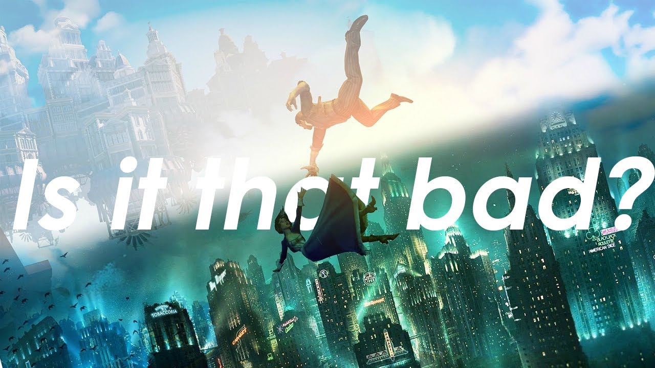 Was Bioshock Infinite Really That Bad?